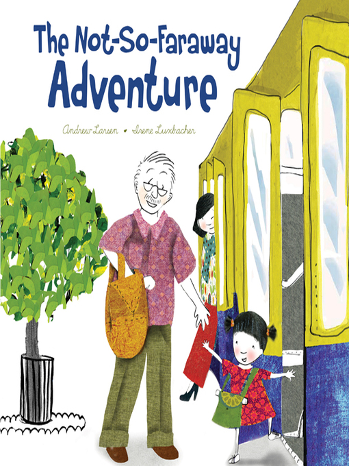 Title details for The Not-So-Faraway Adventure by Andrew Larsen - Available